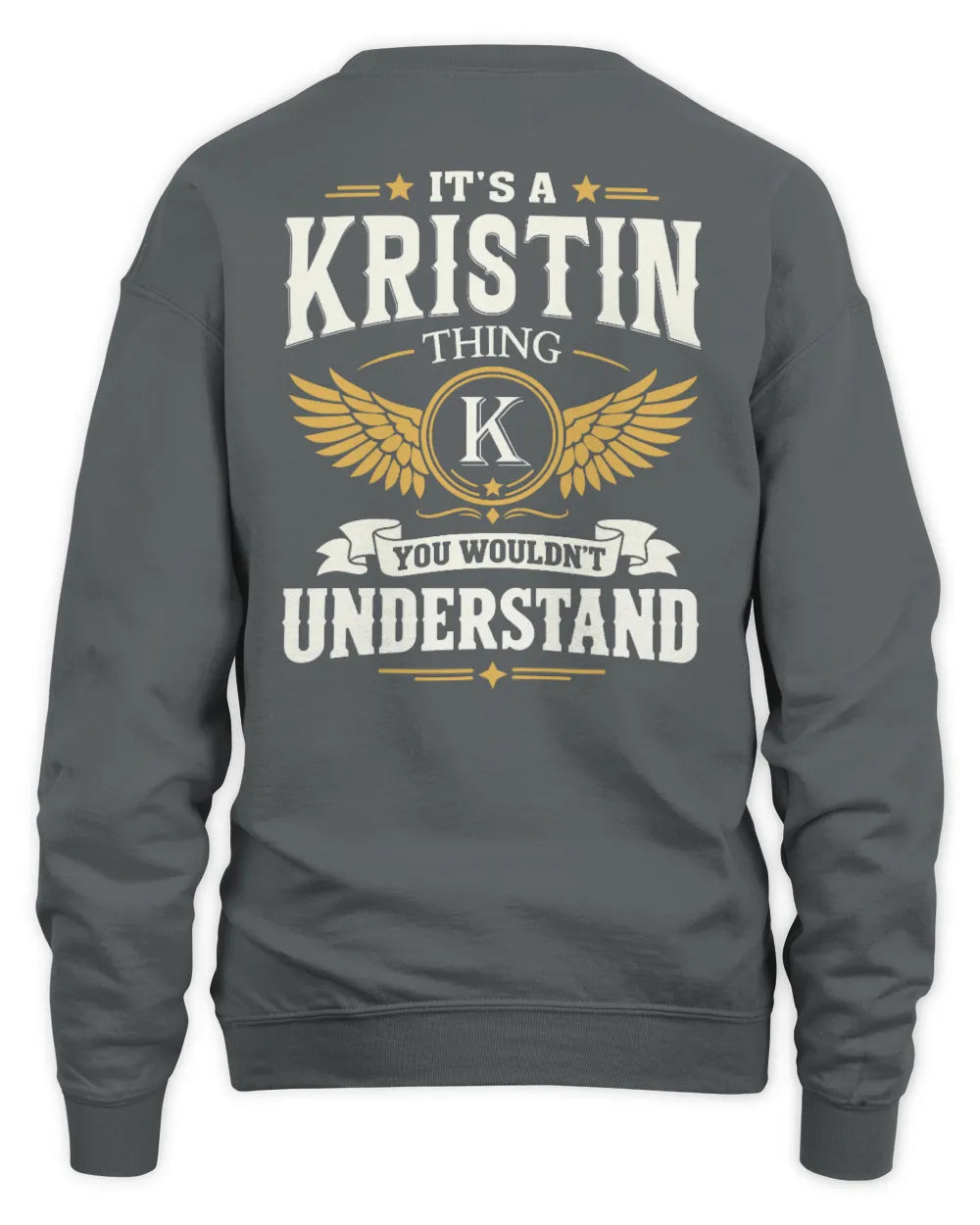 KRISTIN KT06-M008 It’s a [NAME] Thing – You Wouldn’t Understand | Personalized Vintage T-Shirt - Unisex Sweatshirt - Charcoal
