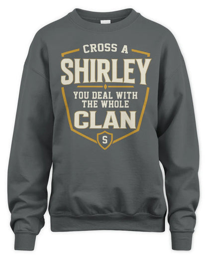 SHIRLEY NT1-K008 Cross A/An NAME, You Deal With the Whole Clan | Personalized Vintage T-Shirt - Unisex Sweatshirt - Charcoal
