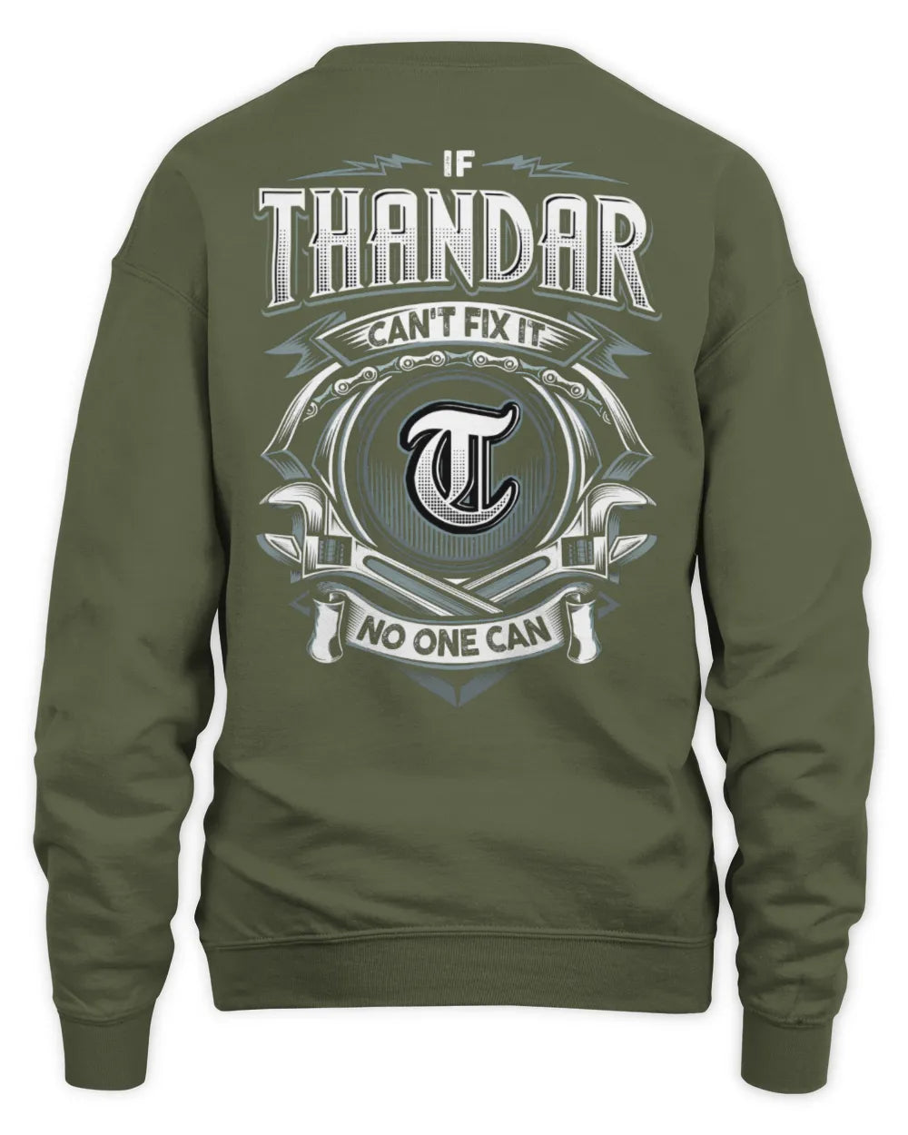 THANDAR AP81-K4-626 - Personalized Ahmed Quote Apparel “If Ahmed Can't Fix It, No One Can” - Unisex Sweatshirt - Military Green