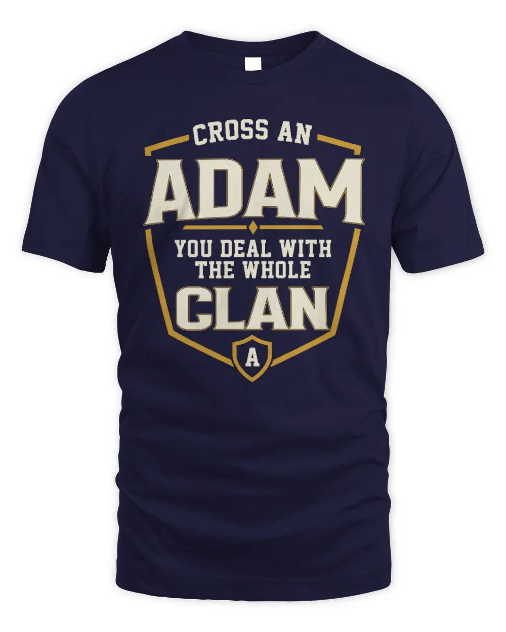 ADAM NT1-K008 Cross A/An NAME, You Deal With the Whole Clan | Personalized Vintage T-Shirt - Unisex Standard T-Shirt - Navy
