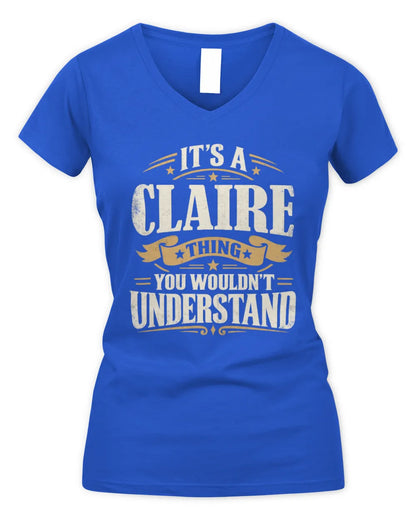 CLAIRE P08 TH51 - Personalized “It’s a/an [NAME] Thing – You Wouldn’t Understand” Shirt - Women's V-Neck T-Shirt - Royal