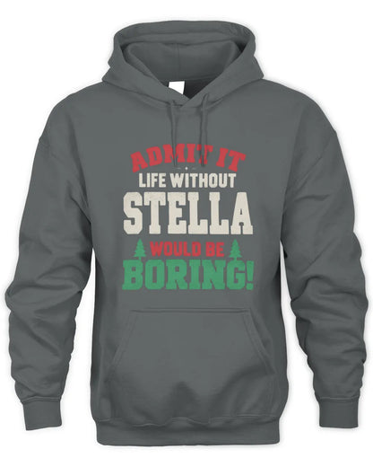 STELLA P5 TH08 Christmas T-Shirt – “Life Without NAME Would Be Boring” - Unisex Hoodie - Charcoal