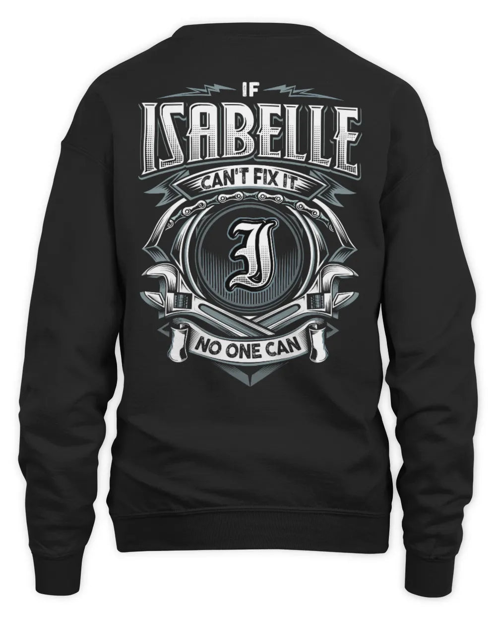 ISABELLE AP81-K4-626 - Personalized Ahmed Quote Apparel “If Ahmed Can't Fix It, No One Can” - Unisex Sweatshirt - Black