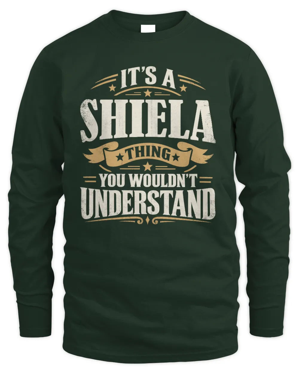 SHIELA P08 TH51 - Personalized “It’s a/an [NAME] Thing – You Wouldn’t Understand” Shirt - Men's Long Sleeved T-Shirt - Forest Green