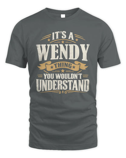 WENDY P08 TH51 - Personalized “It’s a/an [NAME] Thing – You Wouldn’t Understand” Shirt - Unisex Standard T-Shirt - Charcoal