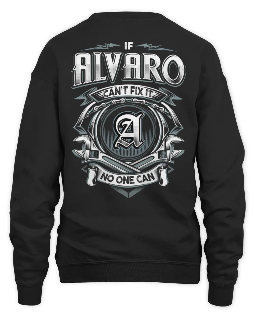 ALVARO AP81-K4-626 - Personalized Ahmed Quote Apparel “If Ahmed Can't Fix It, No One Can” - Unisex Sweatshirt - Black