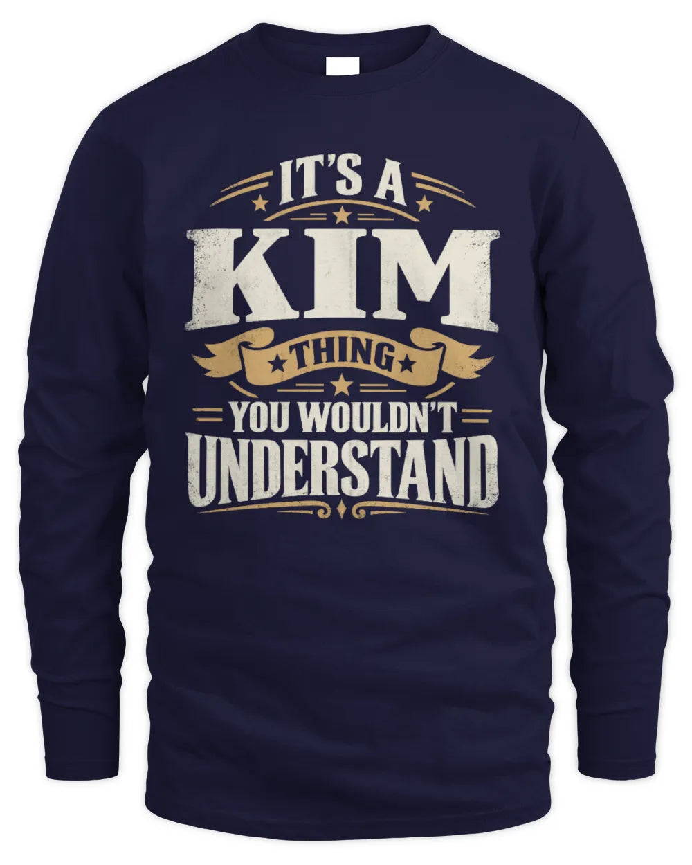 KIM P08 TH51 - Personalized “It’s a/an [NAME] Thing – You Wouldn’t Understand” Shirt - Men's Long Sleeved T-Shirt - Navy