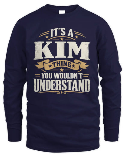 KIM P08 TH51 - Personalized “It’s a/an [NAME] Thing – You Wouldn’t Understand” Shirt - Men's Long Sleeved T-Shirt - Navy