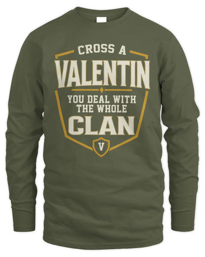 VALENTIN NT1-K008 Cross A/An NAME, You Deal With the Whole Clan | Personalized Vintage T-Shirt - Men's Long Sleeved T-Shirt - Military Green