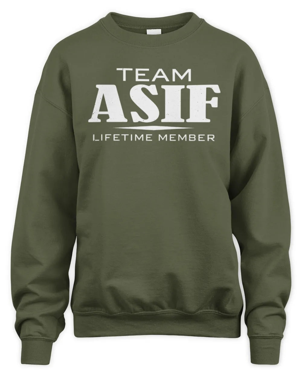ASIF BL62-K4-128 - Personalized “Team NAME Lifetime Member” - Unisex Sweatshirt - Military Green