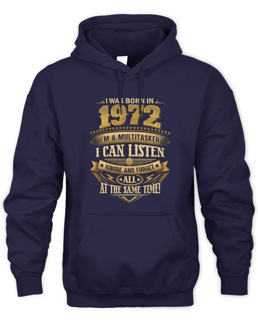 1972 HH89-K2 – Funny Birth Year Multitasker Quote T-Shirt - Unisex Hoodie - Navy