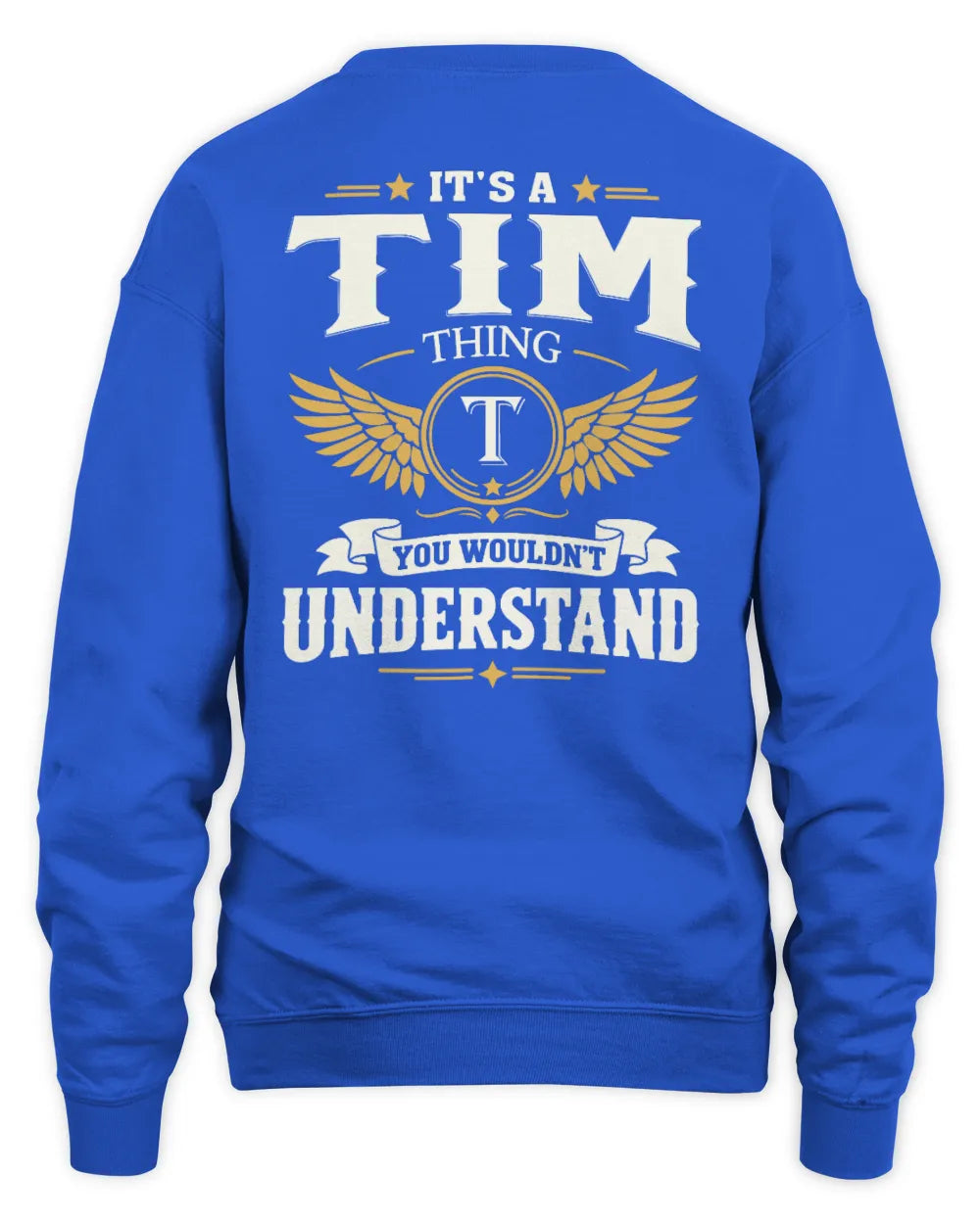 TIM KT06-M008 It’s a [NAME] Thing – You Wouldn’t Understand | Personalized Vintage T-Shirt - Unisex Sweatshirt - Royal