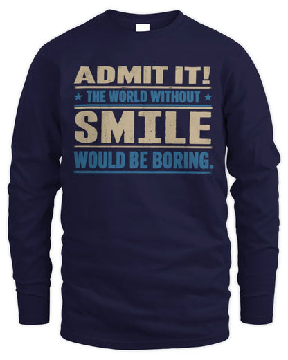 SMILE TP68-K2-968 – Personalized Funny Quote Apparel “The World Without NAME Would Be Boring” - Men's Long Sleeved T-Shirt - Navy