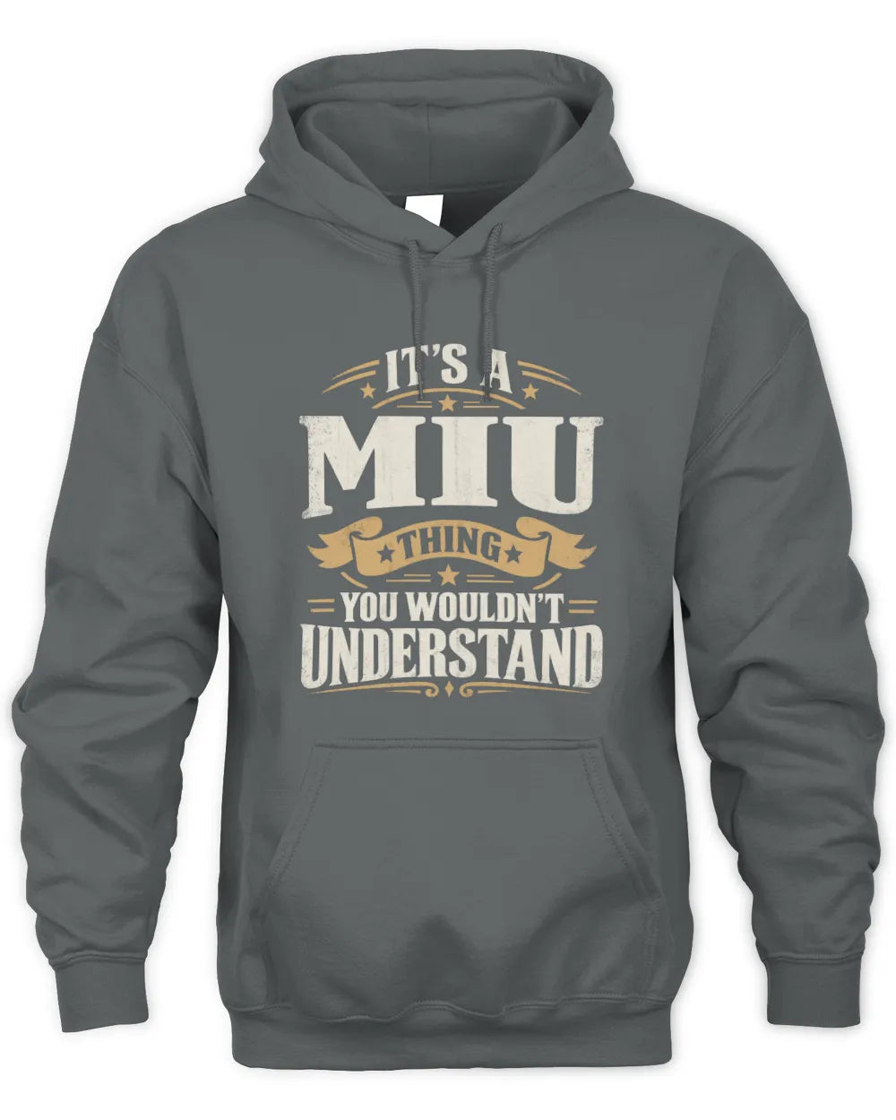 MIU P08 TH51 - Personalized “It’s a/an [NAME] Thing – You Wouldn’t Understand” Shirt - Unisex Hoodie - Charcoal