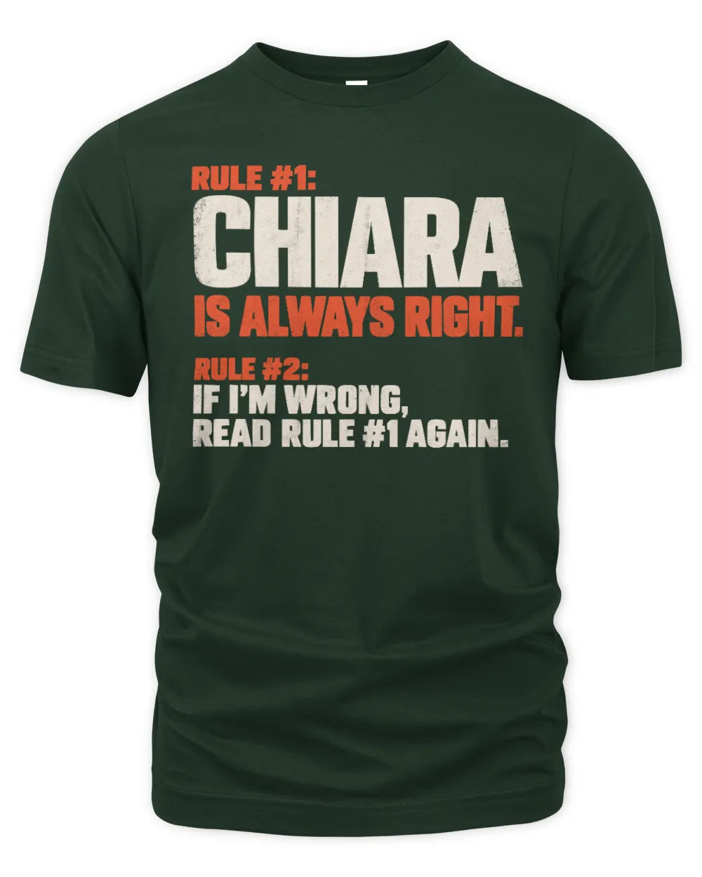 CHIARA NP1-H006 - Always Right Personalized Name T-Shirt – Funny Custom Name Shirt - Unisex Standard T-Shirt - Forest Green
