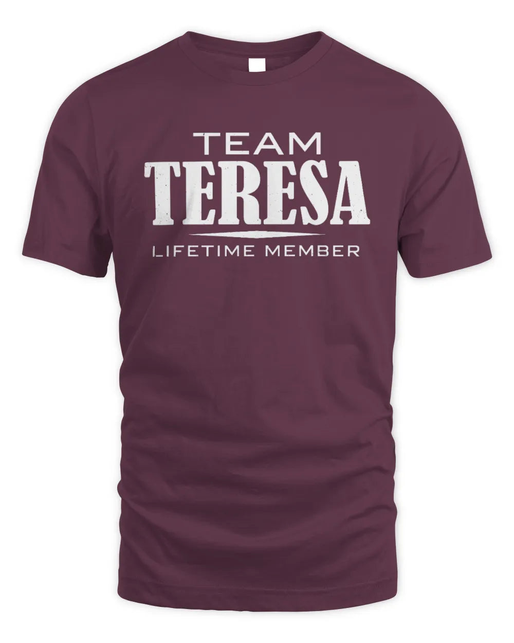 TERESA BL62-K4-128 - Personalized “Team NAME Lifetime Member” - Unisex Standard T-Shirt - Maroon