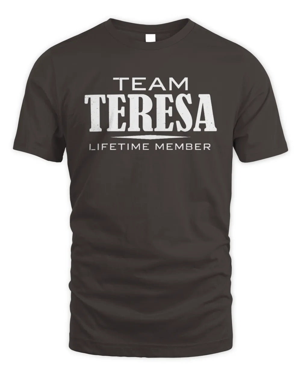 TERESA BL62-K4-128 - Personalized “Team NAME Lifetime Member” - Unisex Standard T-Shirt - Dark Chocolate