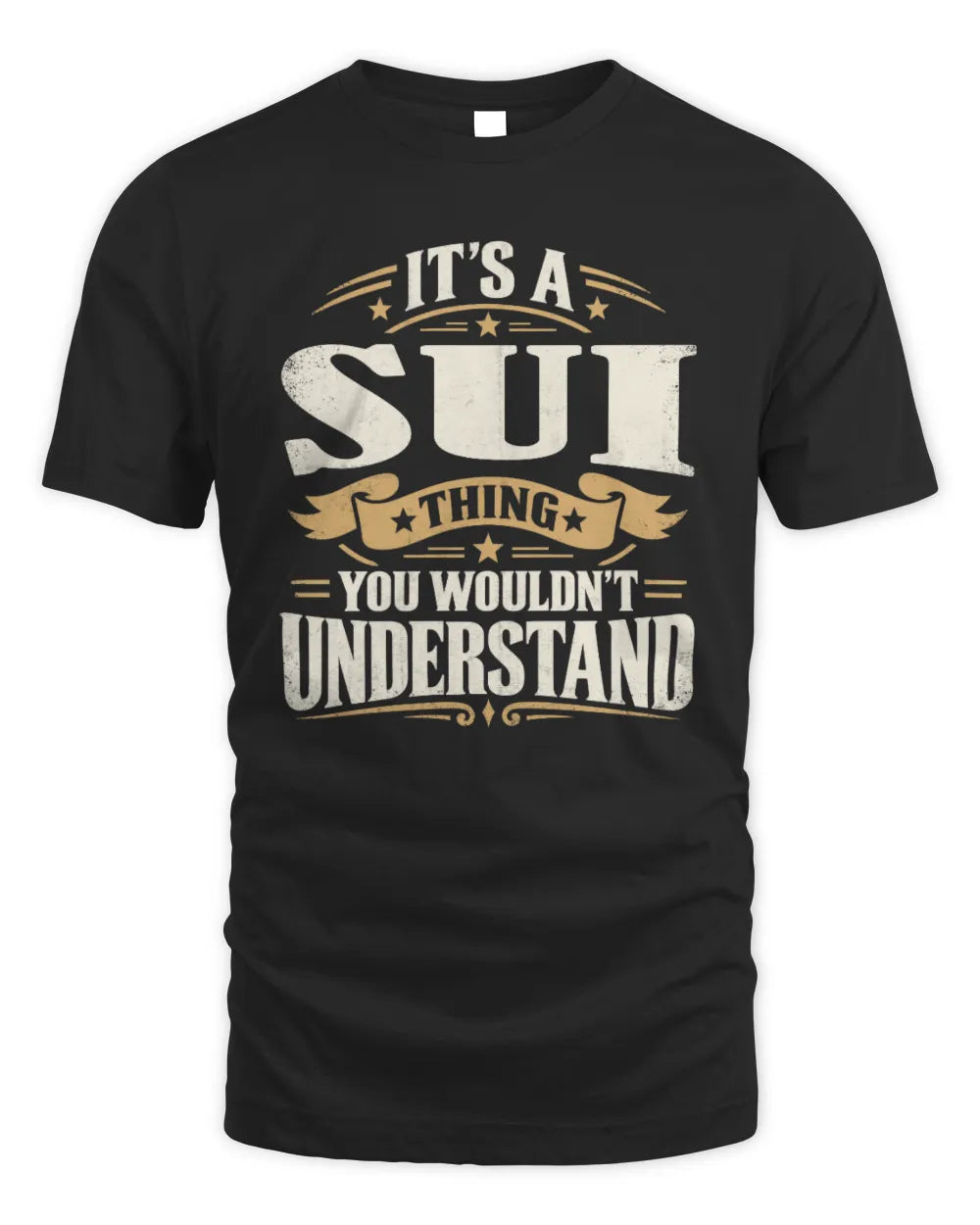 SUI P08 TH51 - Personalized “It’s a/an [NAME] Thing – You Wouldn’t Understand” Shirt - Unisex Standard T-Shirt - Black