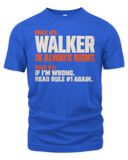 WALKER NP1-H006 - Always Right Personalized Name T-Shirt – Funny Custom Name Shirt - Unisex Standard T-Shirt - Royal