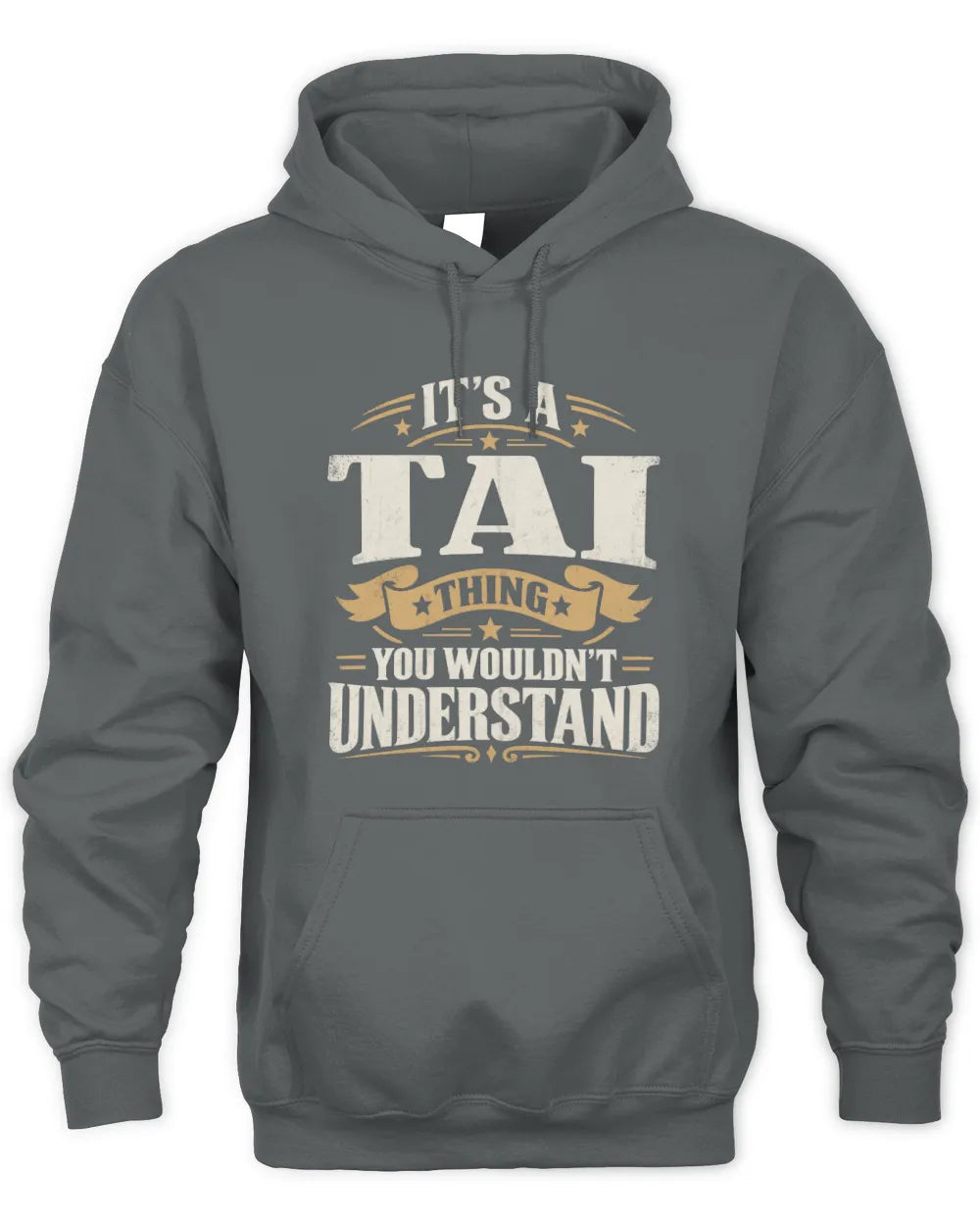 TAI P08 TH51 - Personalized “It’s a/an [NAME] Thing – You Wouldn’t Understand” Shirt - Unisex Hoodie - Charcoal