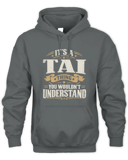 TAI P08 TH51 - Personalized “It’s a/an [NAME] Thing – You Wouldn’t Understand” Shirt - Unisex Hoodie - Charcoal