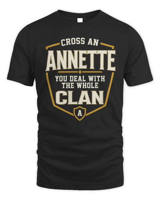 ANNETTE NT1-K008 Cross A/An NAME, You Deal With the Whole Clan | Personalized Vintage T-Shirt