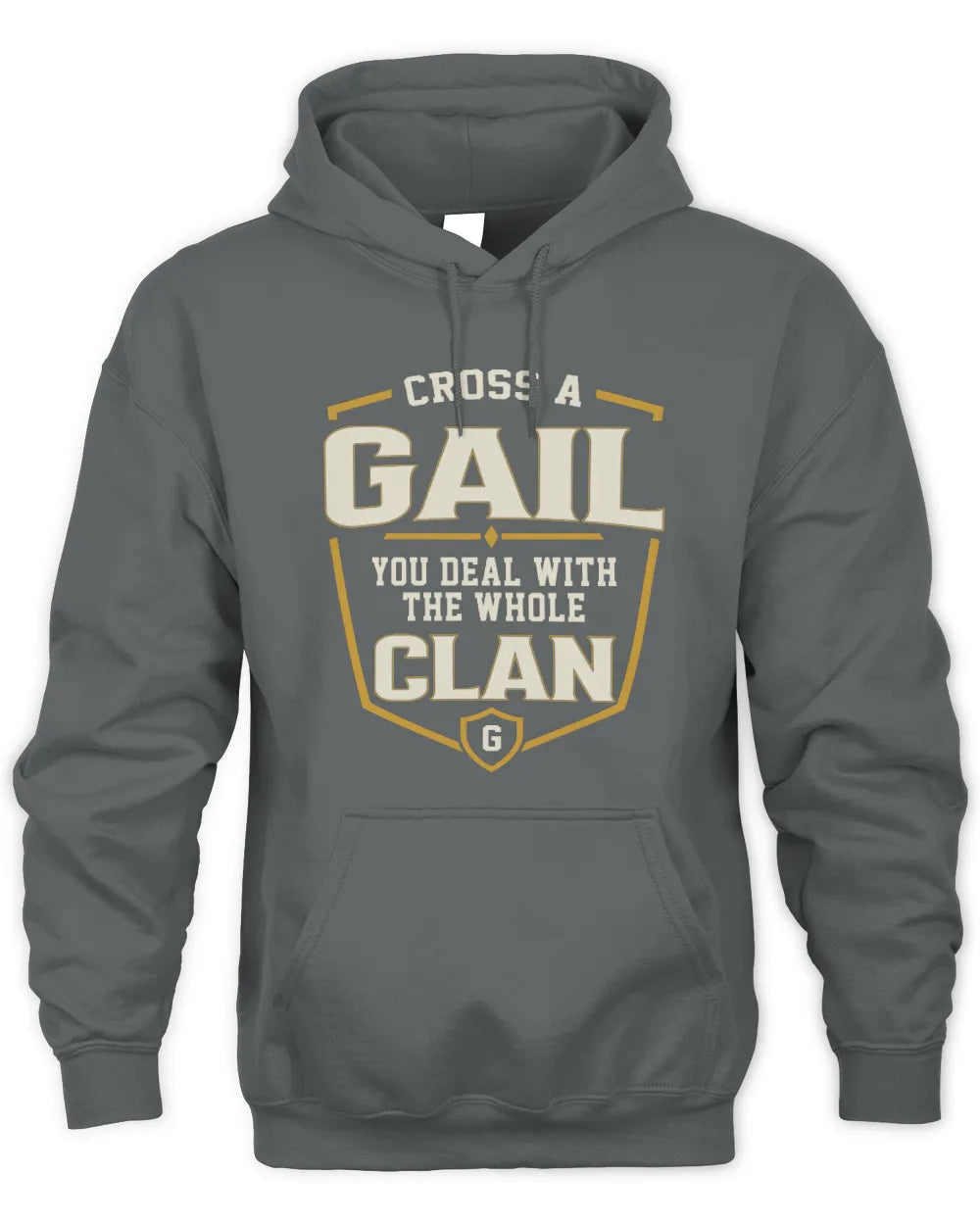 GAIL NT1-K008 Cross A/An NAME, You Deal With the Whole Clan | Personalized Vintage T-Shirt - Unisex Hoodie - Charcoal
