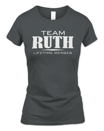 RUTH BL62-K4-128 - Personalized “Team NAME Lifetime Member” - Women's Standard T-Shirt - Charcoal