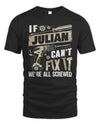 JULIAN TX03 P02 - Personalized Handyman Mechanic Shirt “If NAME Can’t Fix It, We’re All Screwed”