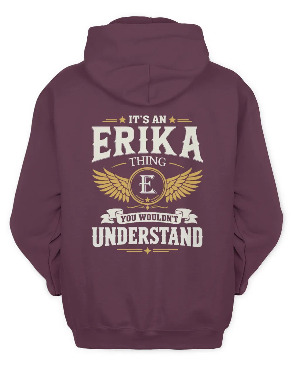 ERIKA KT06-M008 It’s a [NAME] Thing – You Wouldn’t Understand | Personalized Vintage T-Shirt - Unisex Hoodie - Maroon