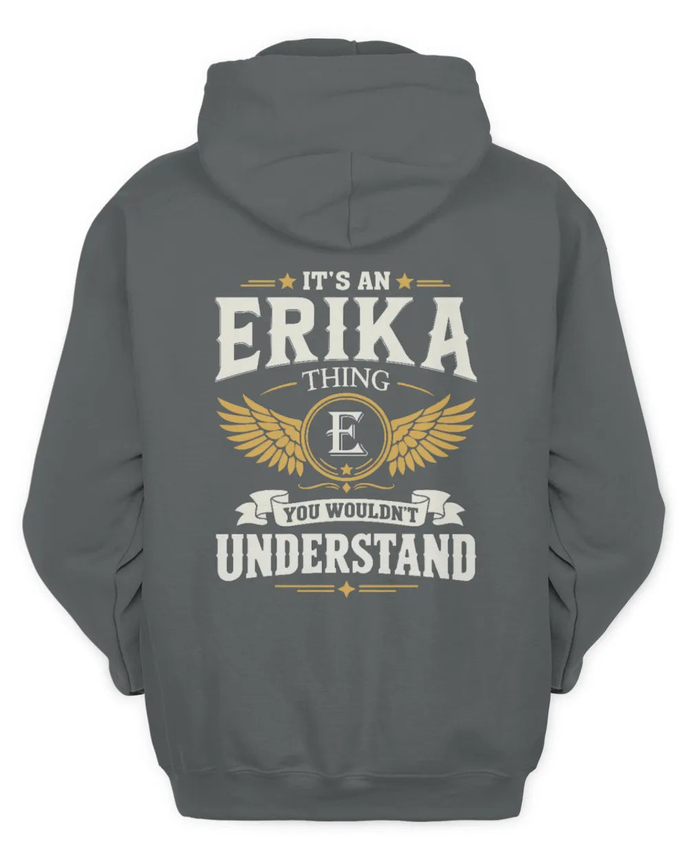 ERIKA KT06-M008 It’s a [NAME] Thing – You Wouldn’t Understand | Personalized Vintage T-Shirt - Unisex Hoodie - Charcoal