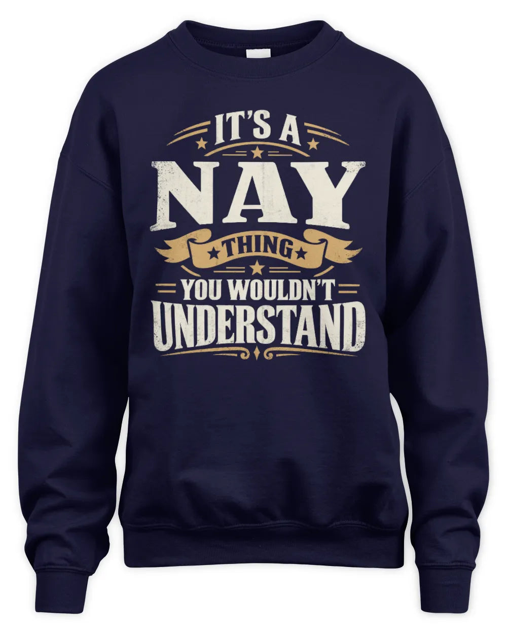 NAY P08 TH51 - Personalized “It’s a/an [NAME] Thing – You Wouldn’t Understand” Shirt - Unisex Sweatshirt - Navy