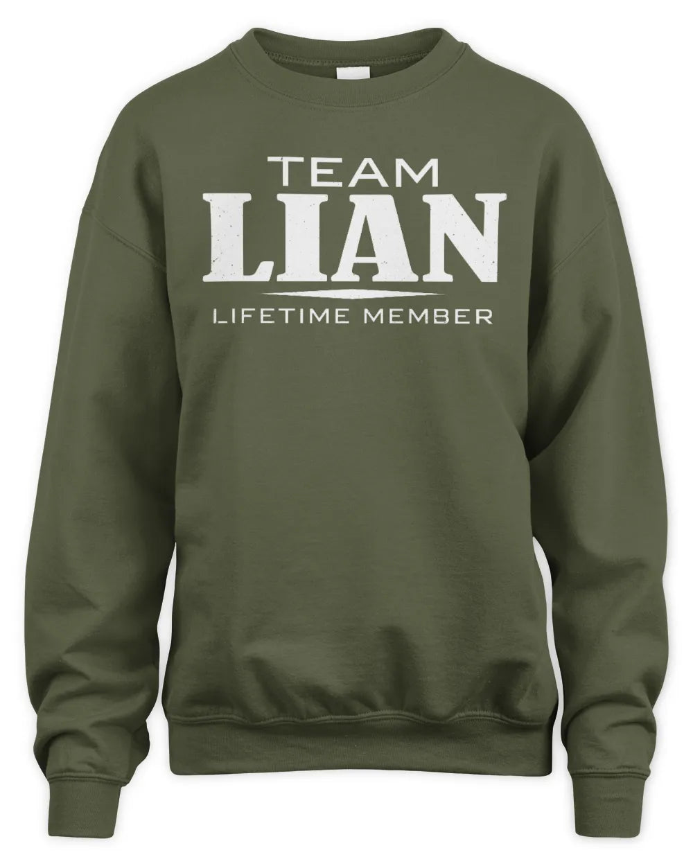 LIAN BL62-K4-128 - Personalized “Team NAME Lifetime Member” - Unisex Sweatshirt - Military Green