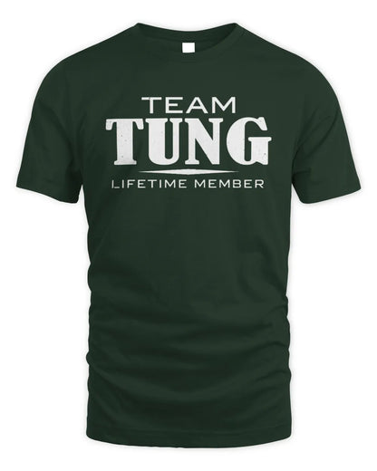 TUNG BL62-K4-128 - Personalized “Team NAME Lifetime Member” - Unisex Standard T-Shirt - Forest Green