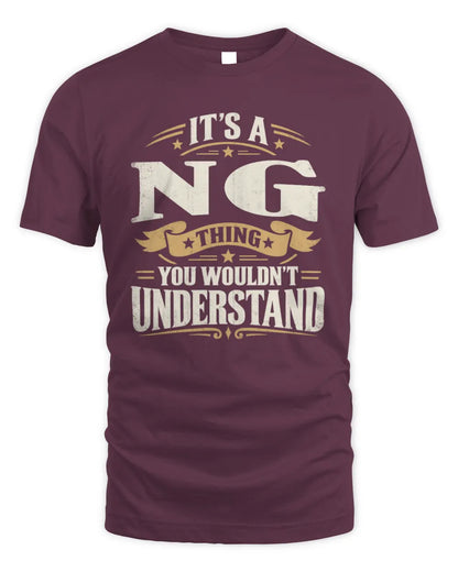 NG P08 TH51 - Personalized “It’s a/an [NAME] Thing – You Wouldn’t Understand” Shirt - Unisex Standard T-Shirt - Maroon