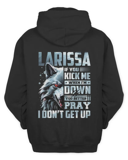 LARISSA AP62-K4-666 - Personalized Fierce Wolf Quote Apparel “If You Kick Me When I’m Down, You Better Pray I Don’t Get Up” - Unisex Hoodie - Black