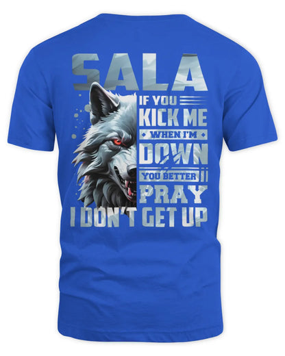 SALA AP62-K4-666 - Personalized Fierce Wolf Quote Apparel “If You Kick Me When I’m Down, You Better Pray I Don’t Get Up” - Unisex Standard T-Shirt - Royal