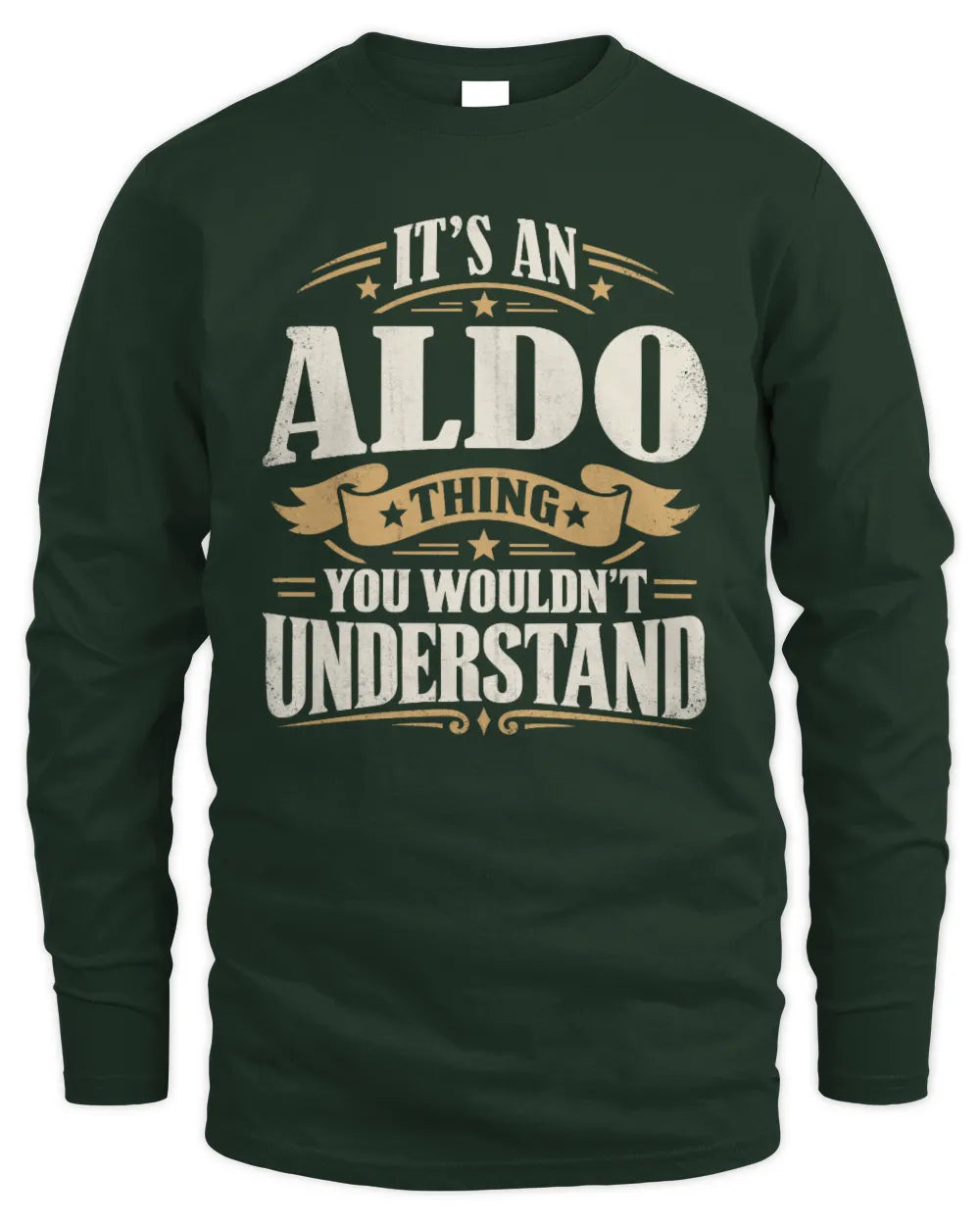 ALDO P08 TH51 - Personalized “It’s a/an [NAME] Thing – You Wouldn’t Understand” Shirt - Men's Long Sleeved T-Shirt - Forest Green