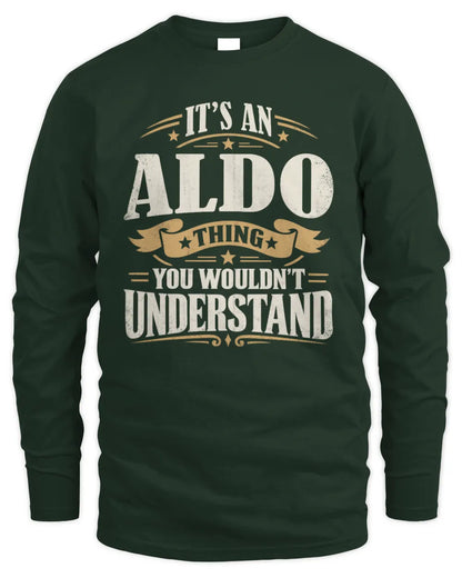 ALDO P08 TH51 - Personalized “It’s a/an [NAME] Thing – You Wouldn’t Understand” Shirt - Men's Long Sleeved T-Shirt - Forest Green