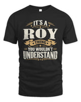 ROY P08 TH51 - Personalized “It’s a/an [NAME] Thing – You Wouldn’t Understand” Shirt - Unisex Standard T-Shirt - Black