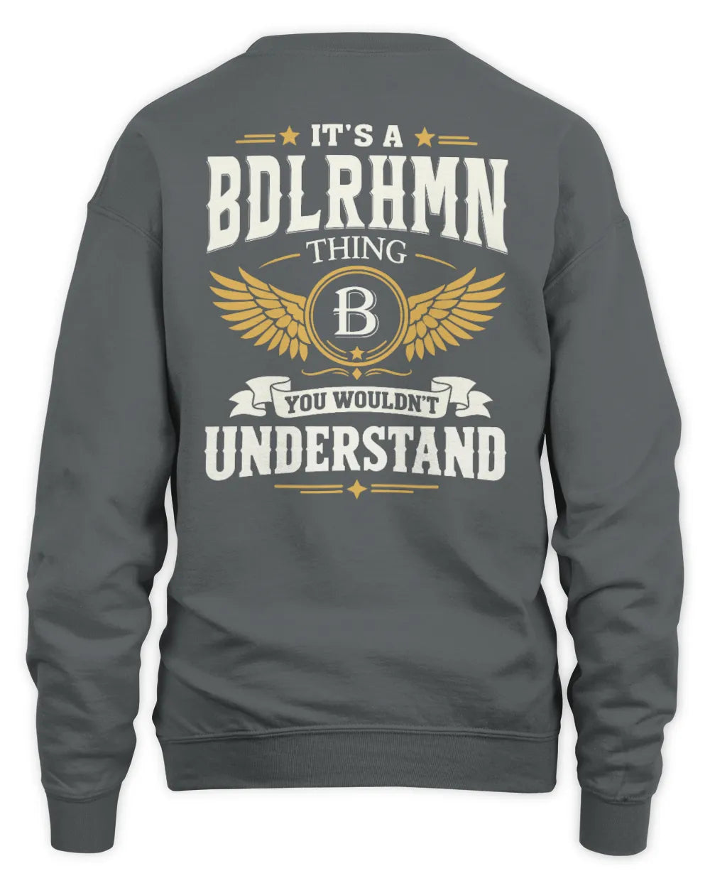 BDLRHMN KT06-M008 It’s a [NAME] Thing – You Wouldn’t Understand | Personalized Vintage T-Shirt - Unisex Sweatshirt - Charcoal