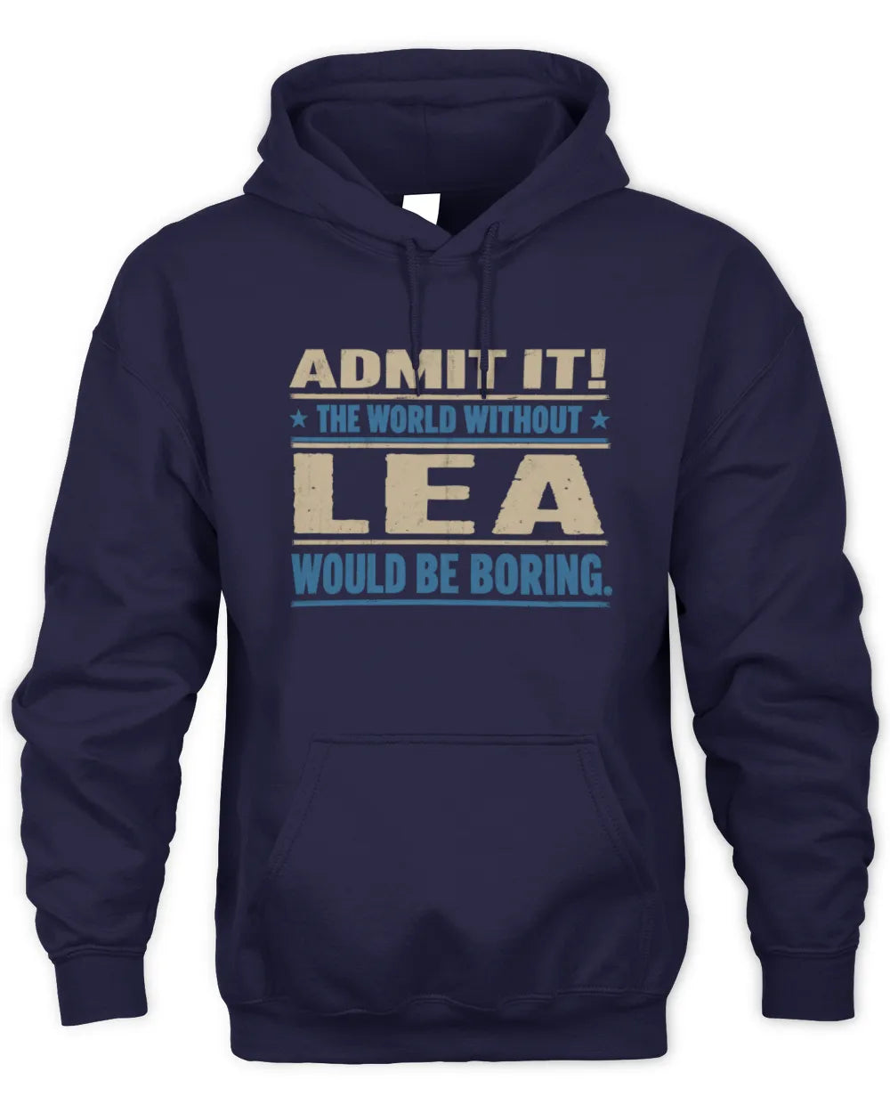 LEA TP68-K2-968 – Personalized Funny Quote Apparel “The World Without NAME Would Be Boring” - Unisex Hoodie - Navy