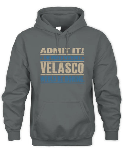VELASCO TP68-K2-968 – Personalized Funny Quote Apparel “The World Without NAME Would Be Boring” - Unisex Hoodie - Charcoal