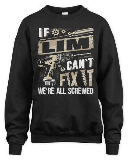 LIM TX03 P02 - Personalized Handyman Mechanic Shirt “If NAME Can’t Fix It, We’re All Screwed” - Unisex Sweatshirt - Black