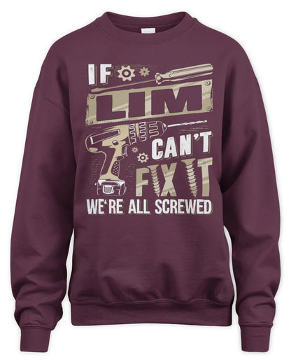 LIM TX03 P02 - Personalized Handyman Mechanic Shirt “If NAME Can’t Fix It, We’re All Screwed” - Unisex Sweatshirt - Maroon