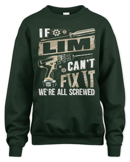 LIM TX03 P02 - Personalized Handyman Mechanic Shirt “If NAME Can’t Fix It, We’re All Screwed” - Unisex Sweatshirt - Forest Green