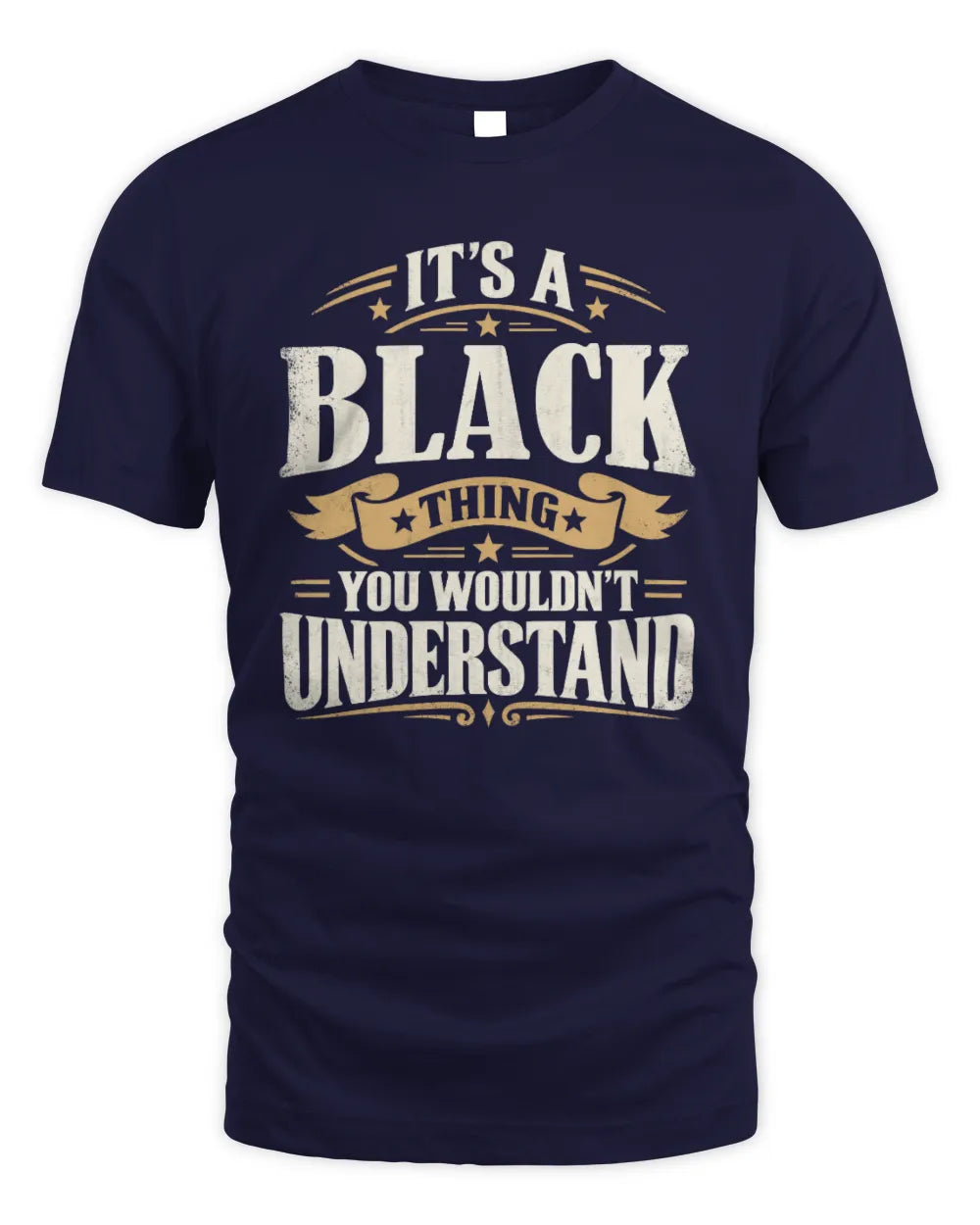 BLACK P08 TH51 - Personalized “It’s a/an [NAME] Thing – You Wouldn’t Understand” Shirt - Unisex Standard T-Shirt - Navy