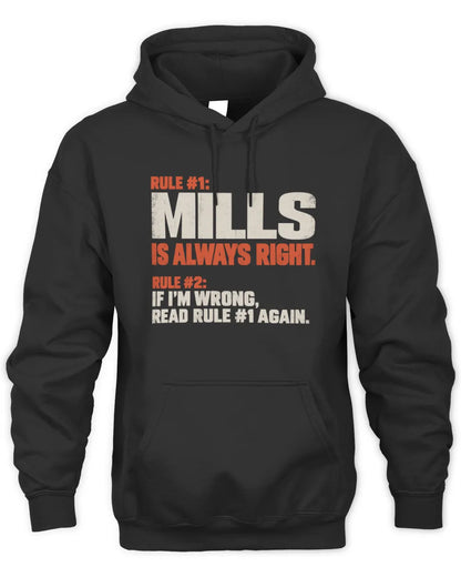 MILLS NP1-H006 
Always Right Personalized Name T-Shirt – Funny Custom Name Shirt - Unisex Hoodie - Black