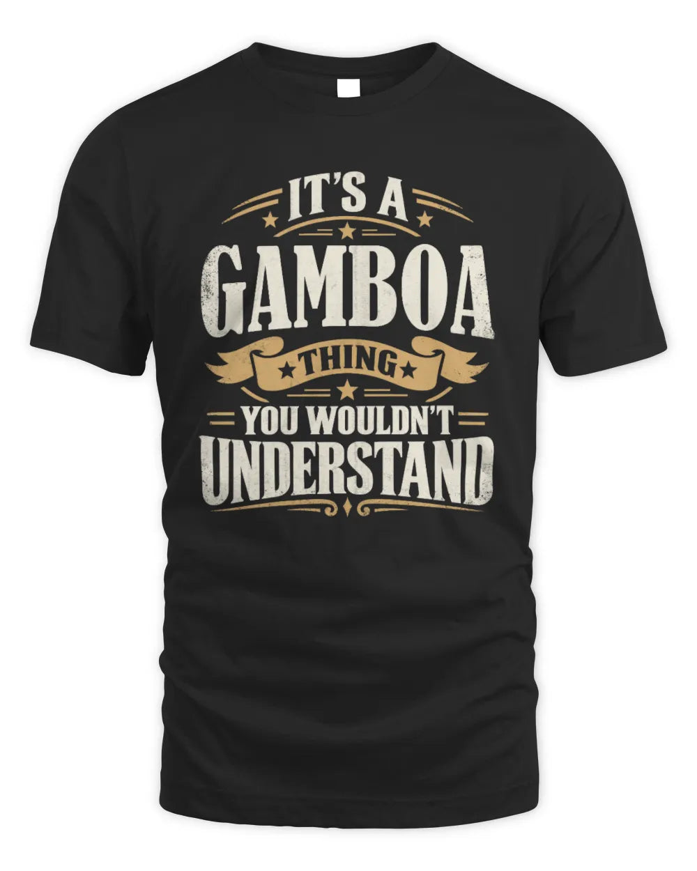 GAMBOA P08 TH51 - Personalized “It’s a/an [NAME] Thing – You Wouldn’t Understand” Shirt - Unisex Standard T-Shirt - Black