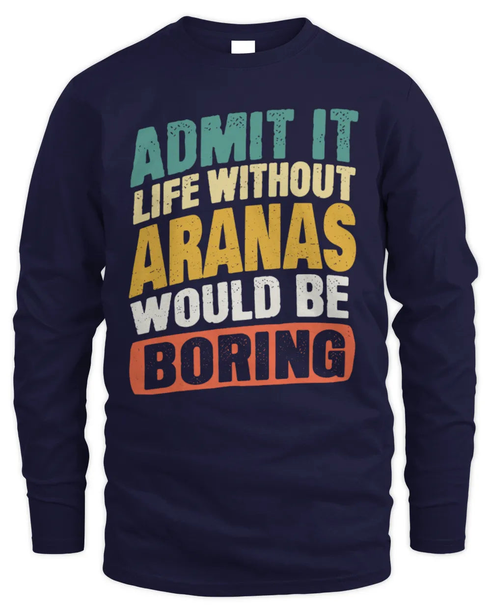 ARANAS TP88-K4-229
Personalized Funny Quote Apparel “Life Without NAME Would Be Boring” - Men's Long Sleeved T-Shirt - Navy